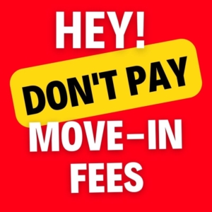 Hey Don't pay move-in fees